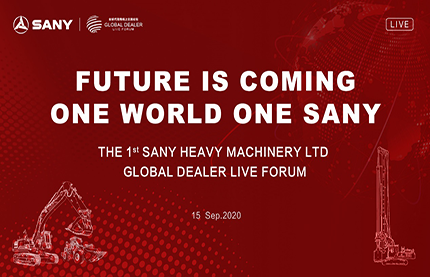 Sany Heavy Machinery LTD holds the 1st Global Dealer Live Forum